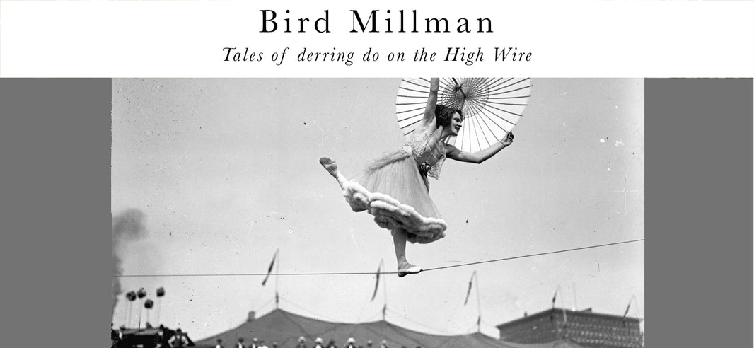 Bird Millman - Queen of the High Wire