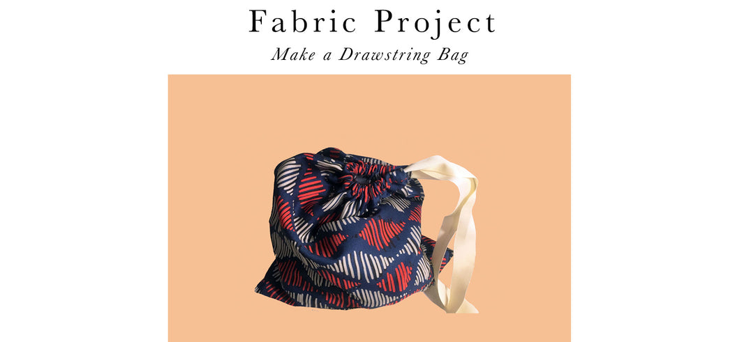 Fabric Project - Drawstring Bag